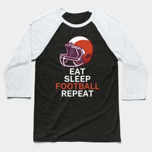 Eat sleep football repeat Baseball T-Shirt